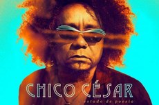 Chico César já foi gestor cultural da Prefeitura de João Pessoa e do Governo da Paraíba, e agora volta ao  estado para apresentar o disco Estado de Poesia 