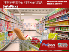 Pesquisa de cesta básica realizada nos dias 19 e 20 de Abril de 2017