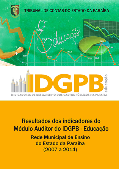 RESULTADOS DOS INDICADORES DO MÓDULO AUDITOR DO IDGPB-EDUCAÇÃO RESULTADOS DOS INDICADORES DO MÓDULO AUDITOR DO IDGPB-EDUCAÇÃO